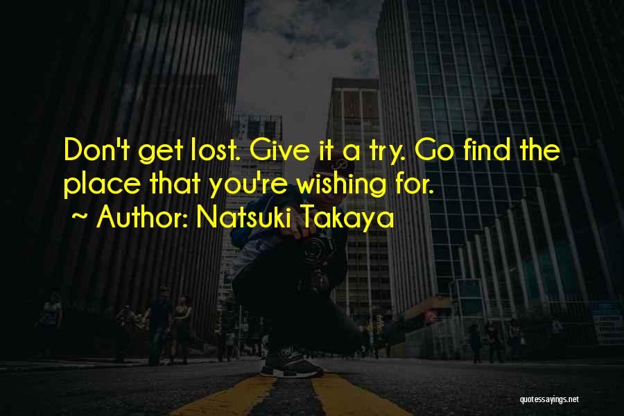 Go Get Lost Quotes By Natsuki Takaya