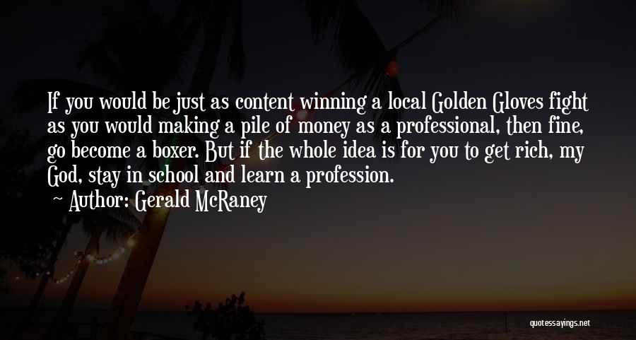 Go Get Money Quotes By Gerald McRaney