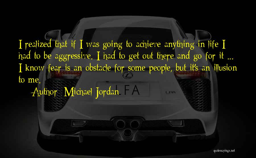 Go Get Some Life Quotes By Michael Jordan