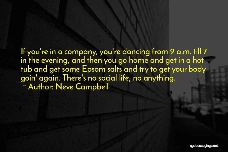 Go Get Some Life Quotes By Neve Campbell