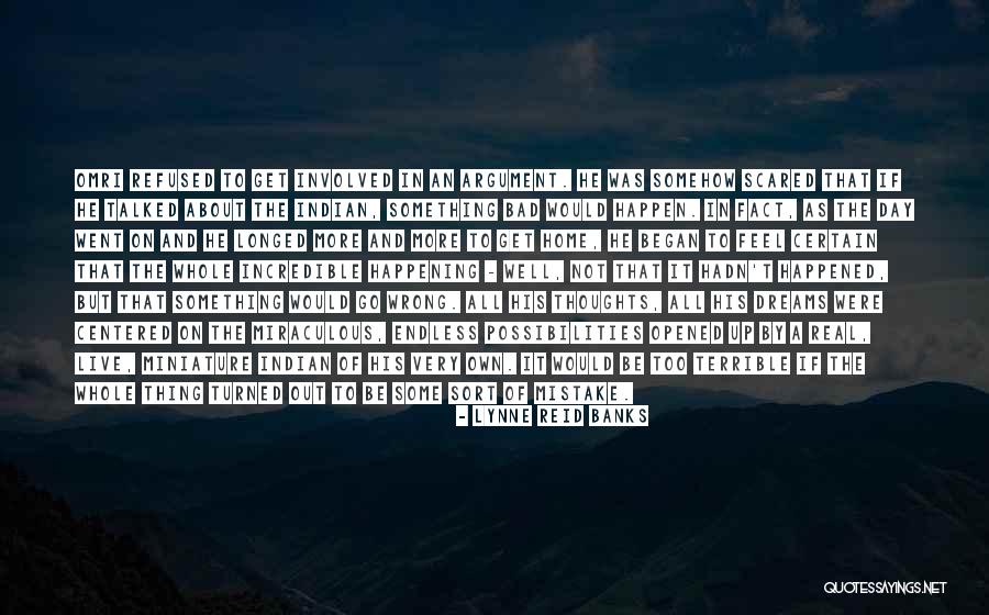 Go Get Some Quotes By Lynne Reid Banks Go Get Some Quotes By Lynne Reid Banks