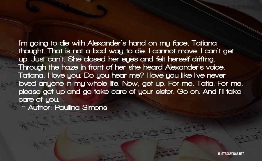 Go Get Your Love Quotes By Paullina Simons