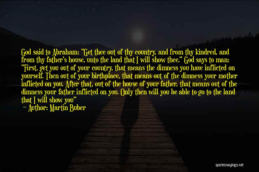 Go Get Your Man Quotes By Martin Buber