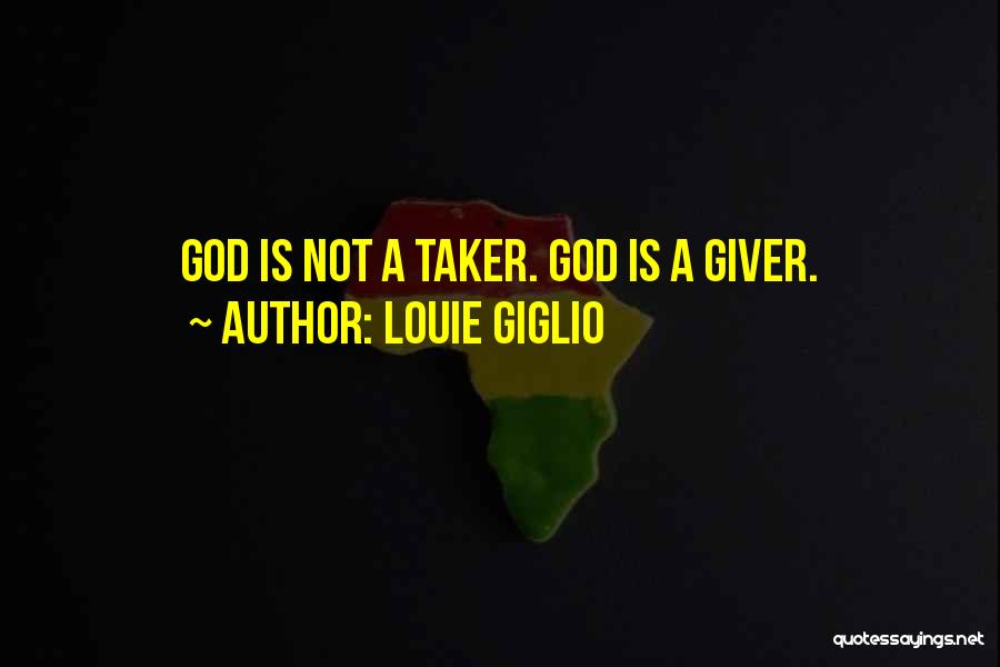 Go Giver Quotes By Louie Giglio