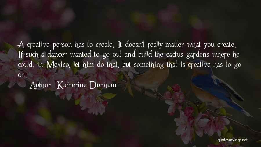 Go Go Dancer Quotes By Katherine Dunham