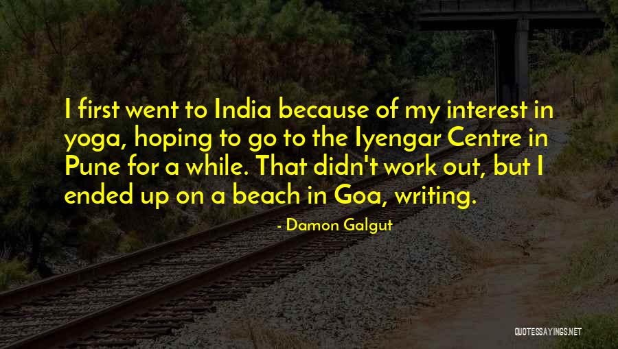 Go Goa Gone Quotes By Damon Galgut Go Goa Gone Quotes By Damon Galgut