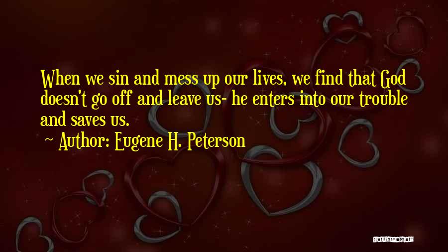 Go God Go Quotes By Eugene H. Peterson