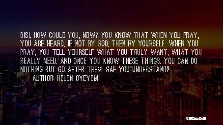 Go God Go Quotes By Helen Oyeyemi