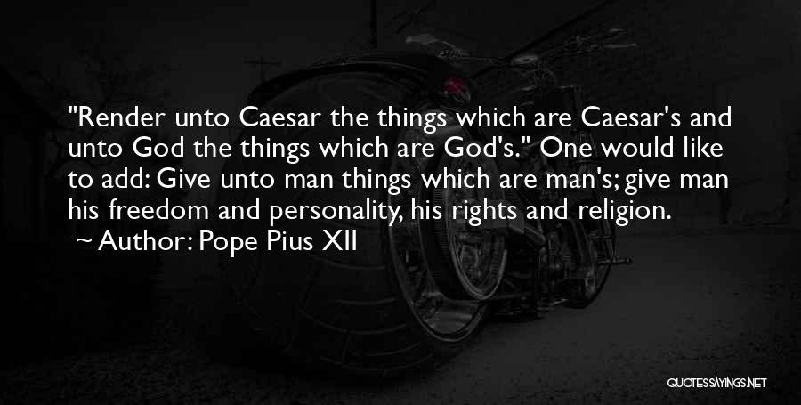 Go God Go Xii Quotes By Pope Pius XII