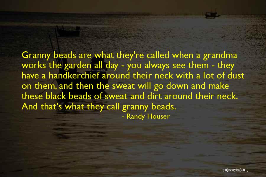 Go Grandma Quotes By Randy Houser Go Grandma Quotes By Randy Houser