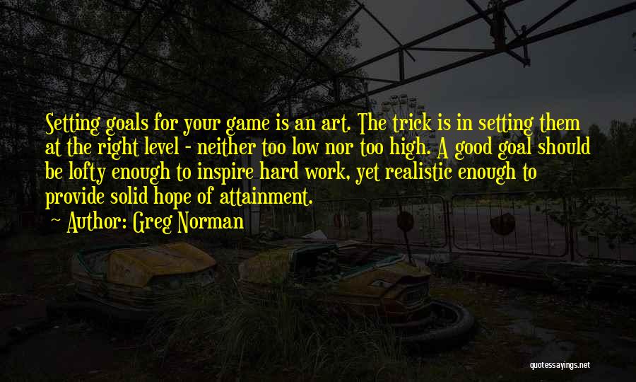 Go Hard Basketball Quotes By Greg Norman
