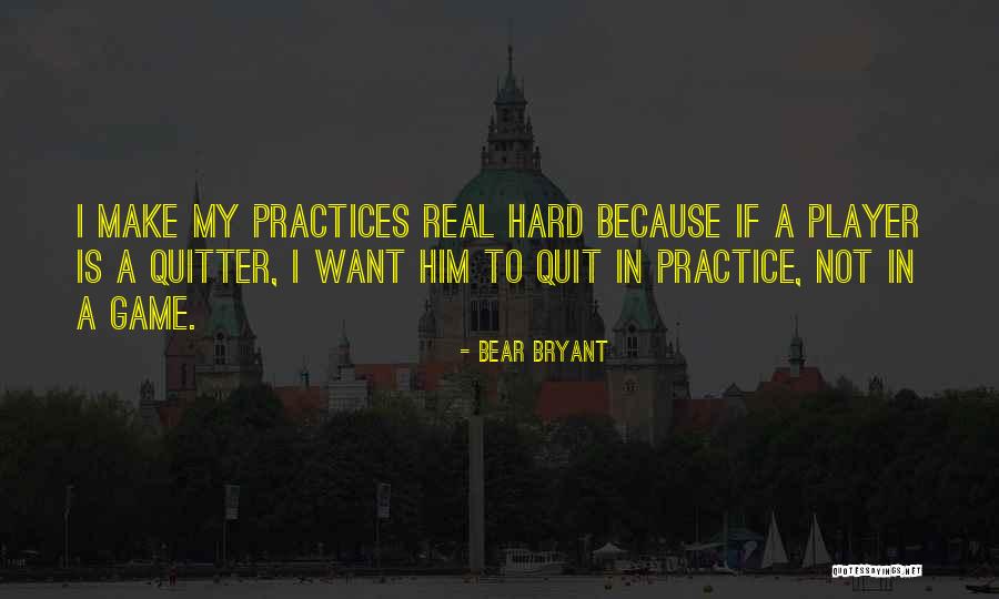 Go Hard Football Quotes By Bear Bryant Go Hard Football Quotes By Bear Bryant