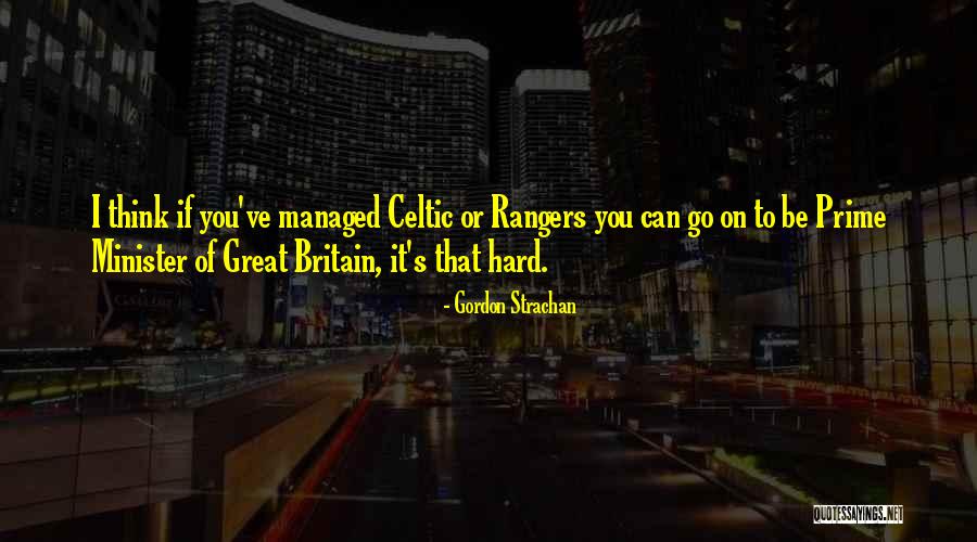 Go Hard Football Quotes By Gordon Strachan