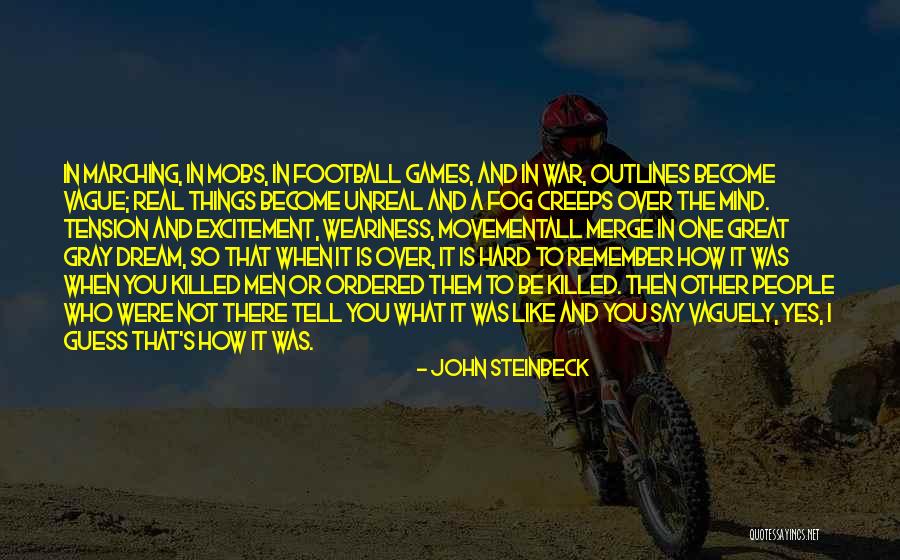 Go Hard Football Quotes By John Steinbeck