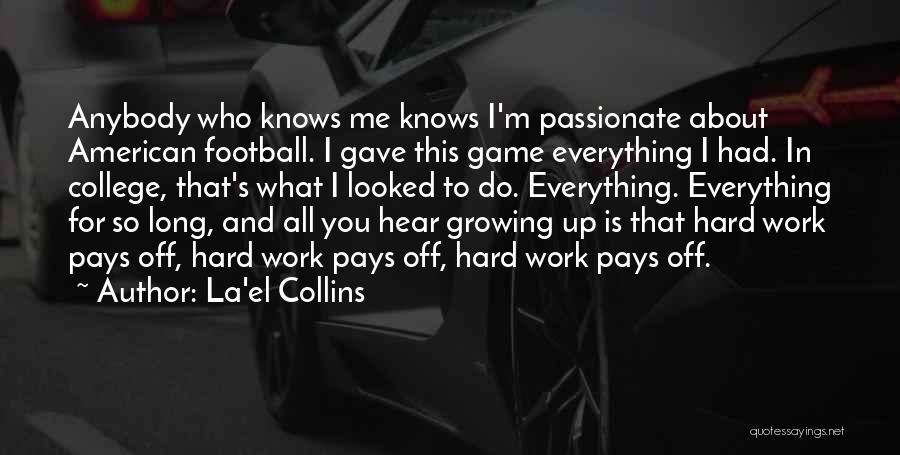 Go Hard Football Quotes By La'el Collins
