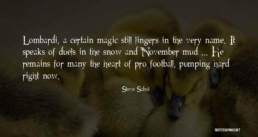 Go Hard Football Quotes By Steve Sabol Go Hard Football Quotes By Steve Sabol