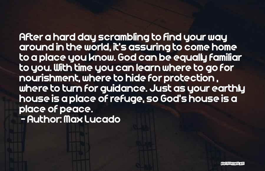 Go Hard Go Home Quotes By Max Lucado