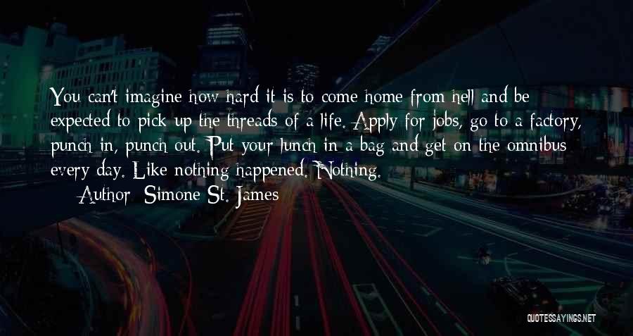 Go Hard Go Home Quotes By Simone St. James