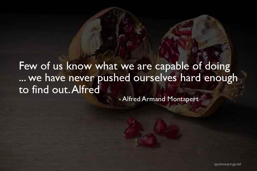 Go Hard Motivational Quotes By Alfred Armand Montapert Go Hard Motivational Quotes By Alfred Armand Montapert