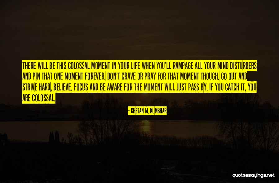Go Hard Motivational Quotes By Chetan M. Kumbhar Go Hard Motivational Quotes By Chetan M. Kumbhar