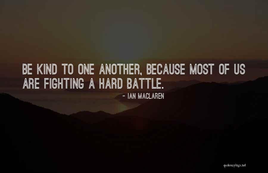 Go Hard Motivational Quotes By Ian Maclaren Go Hard Motivational Quotes By Ian Maclaren