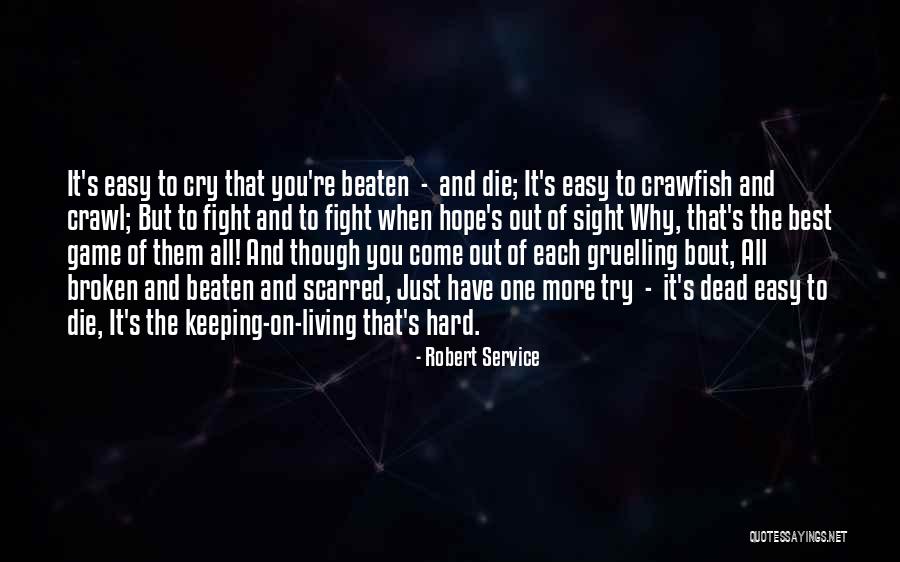 Go Hard Motivational Quotes By Robert Service Go Hard Motivational Quotes By Robert Service