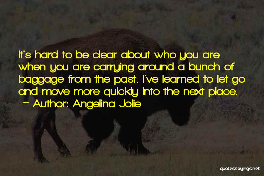 Go Hard Quotes By Angelina Jolie