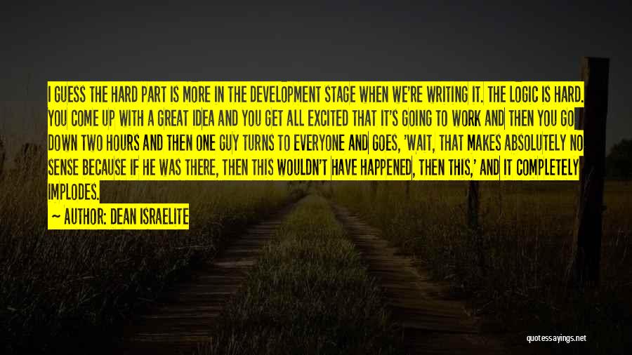 Go Hard Quotes By Dean Israelite