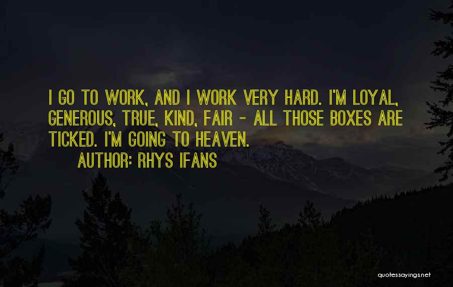 Go Hard Quotes By Rhys Ifans