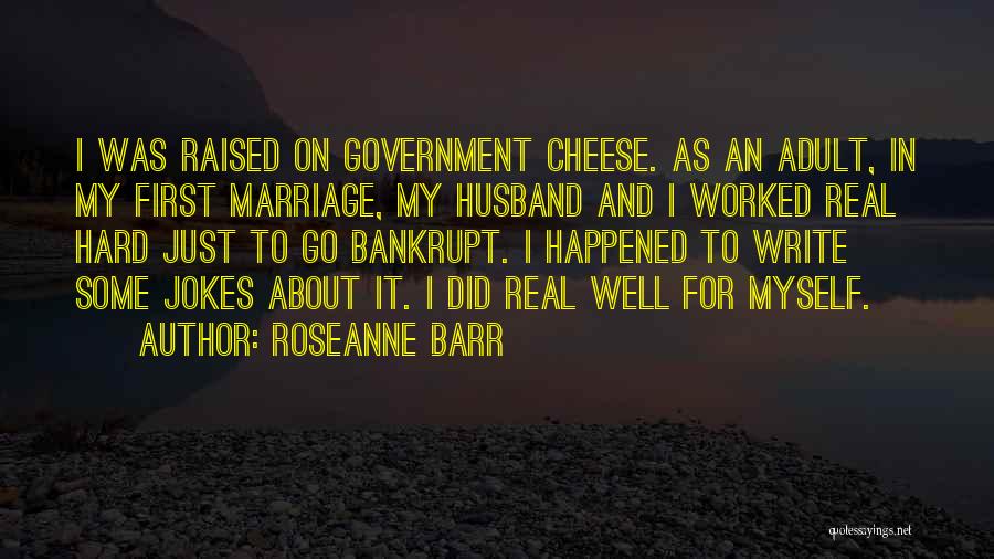 Go Hard Quotes By Roseanne Barr