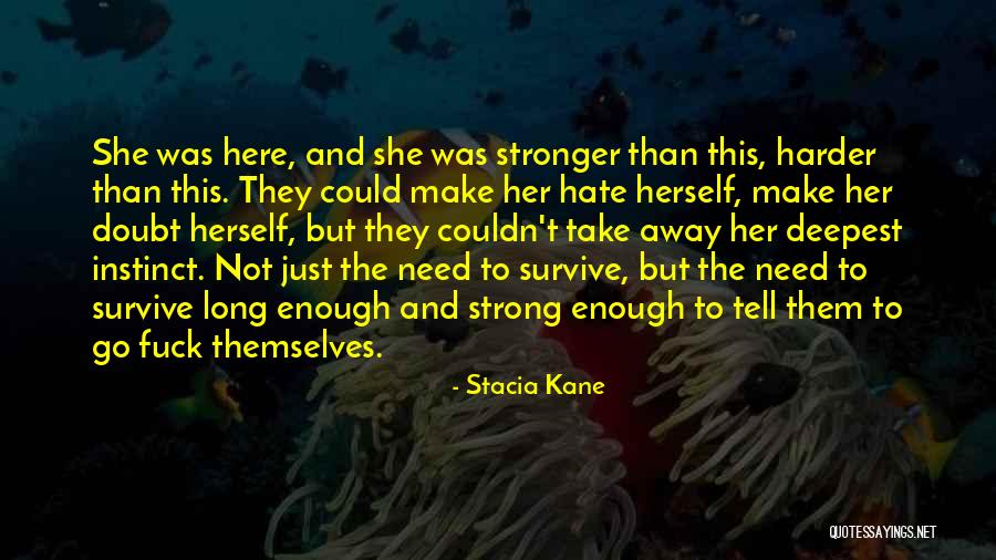 Go Harder Than Quotes By Stacia Kane