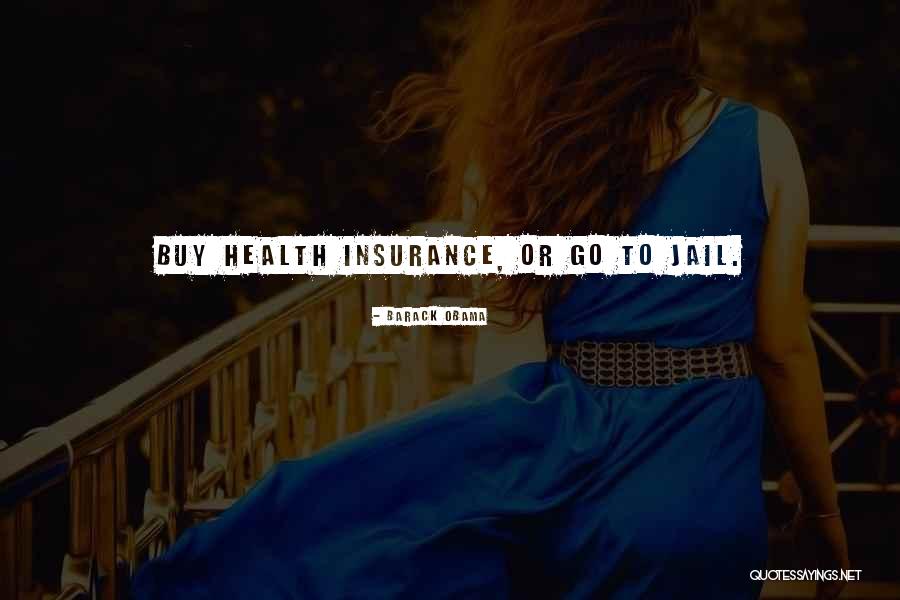 Go Health Insurance Quotes By Barack Obama