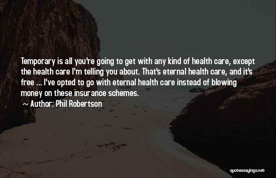 Go Health Insurance Quotes By Phil Robertson