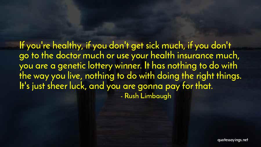 Go Health Insurance Quotes By Rush Limbaugh Go Health Insurance Quotes By Rush Limbaugh