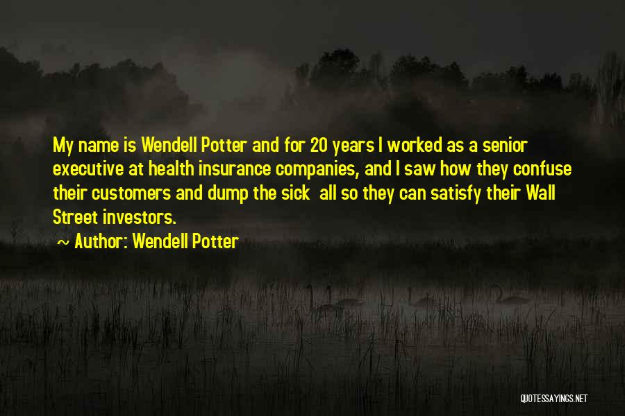 Go Health Insurance Quotes By Wendell Potter
