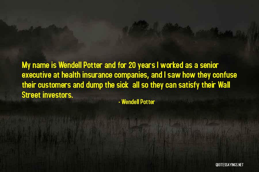 Go Health Insurance Quotes By Wendell Potter