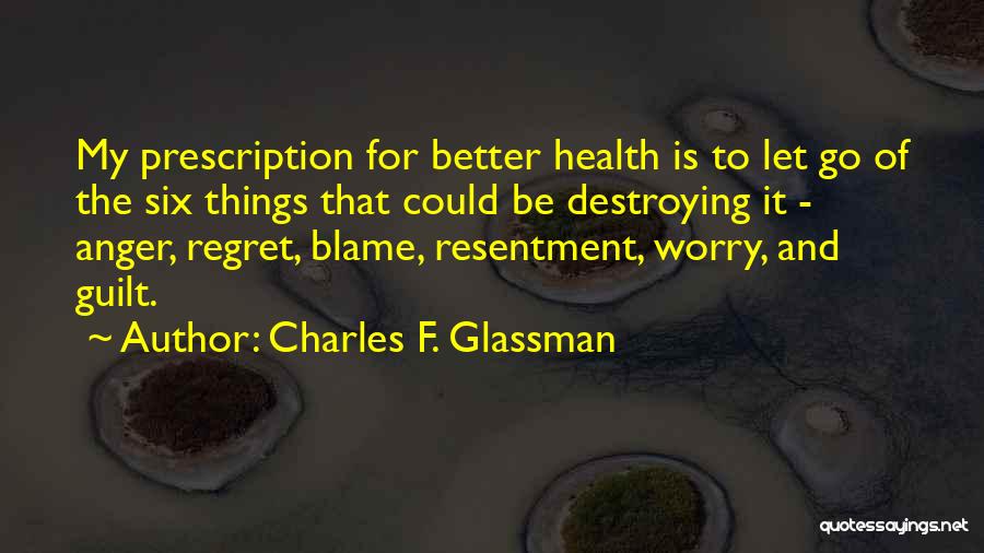 Go Health Quotes By Charles F. Glassman