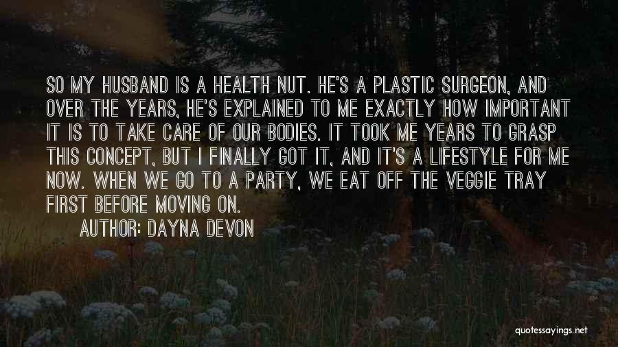 Go Health Quotes By Dayna Devon