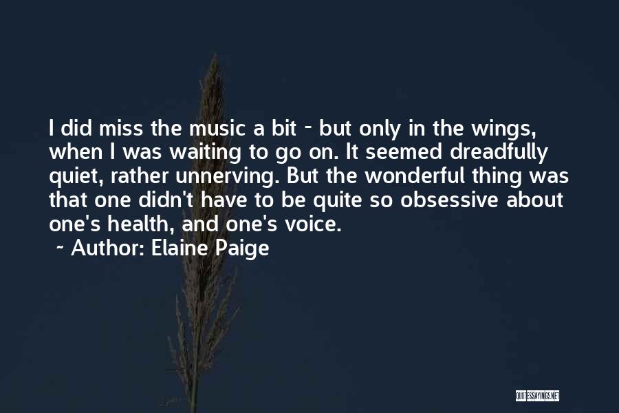 Go Health Quotes By Elaine Paige