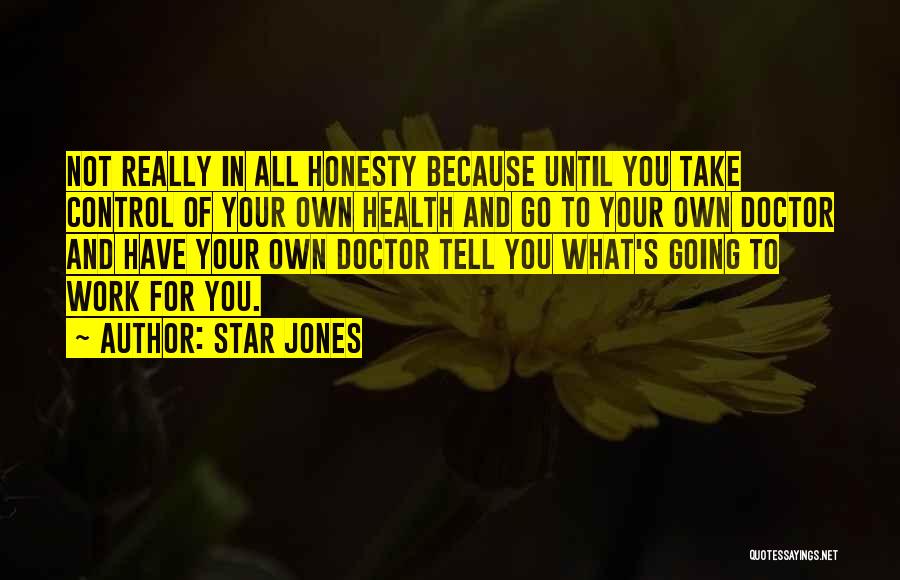 Go Health Quotes By Star Jones