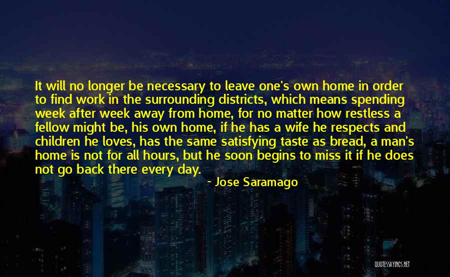 Go Home From Work Quotes By Jose Saramago