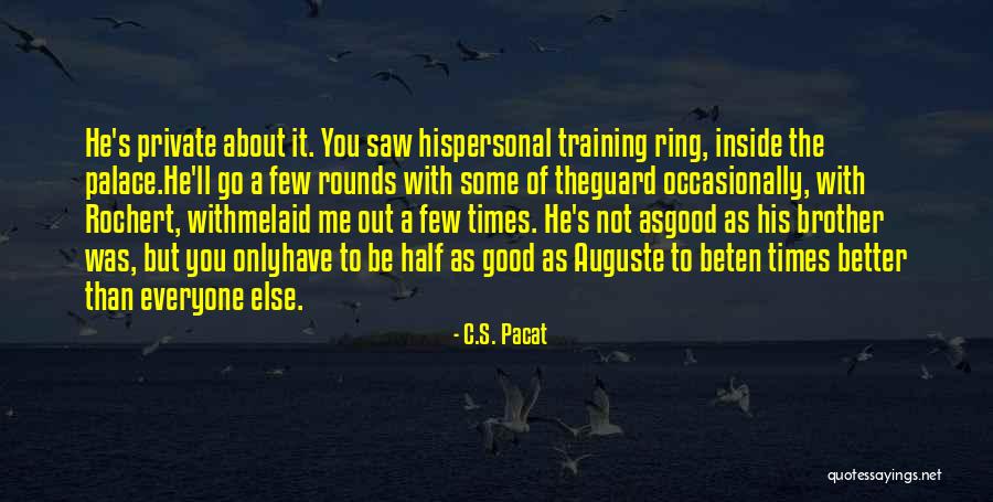 Go Inside The Quotes By C.S. Pacat Go Inside The Quotes By C.S. Pacat