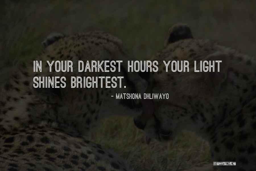 Go Into The Light Quote Quotes By Matshona Dhliwayo Go Into The Light Quote Quotes By Matshona Dhliwayo