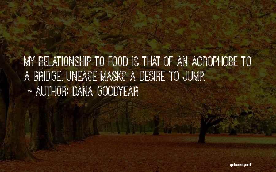 Go Jump Off A Bridge Quotes By Dana Goodyear