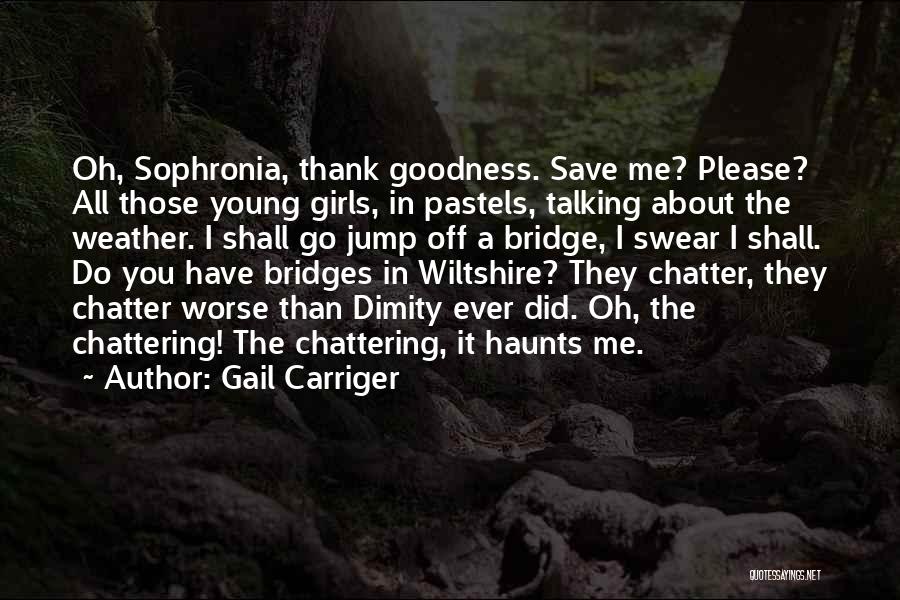 Go Jump Off A Bridge Quotes By Gail Carriger