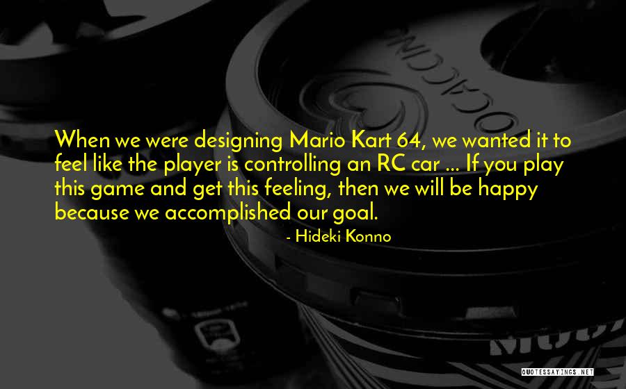 Go Kart Quotes By Hideki Konno Go Kart Quotes By Hideki Konno