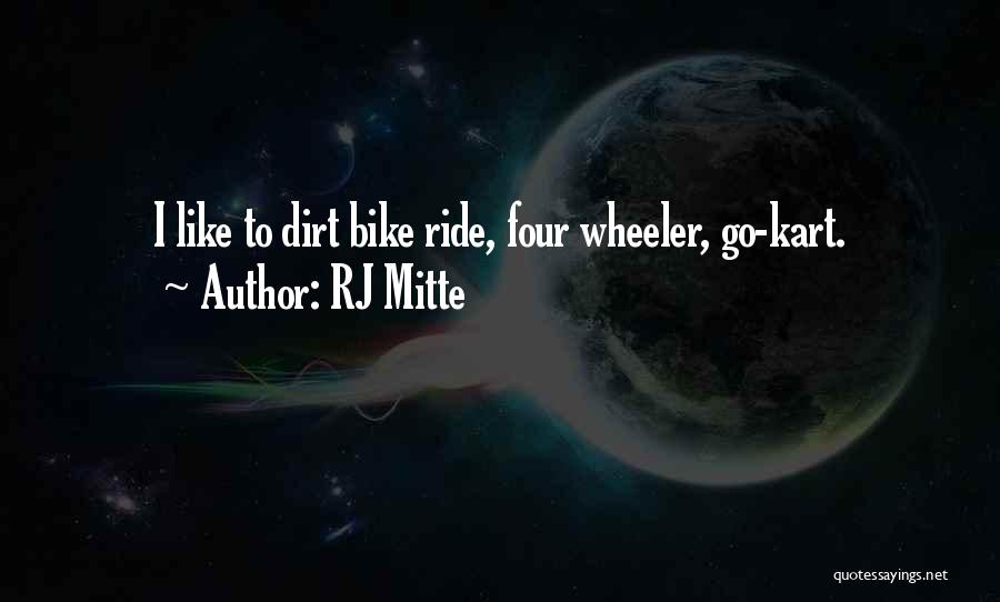 Go Kart Quotes By RJ Mitte