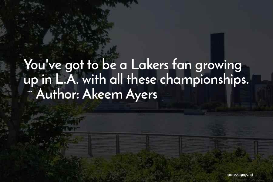 Go Lakers Quotes By Akeem Ayers