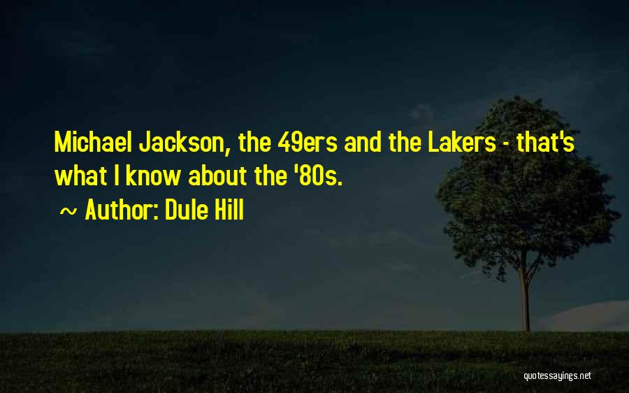 Go Lakers Quotes By Dule Hill