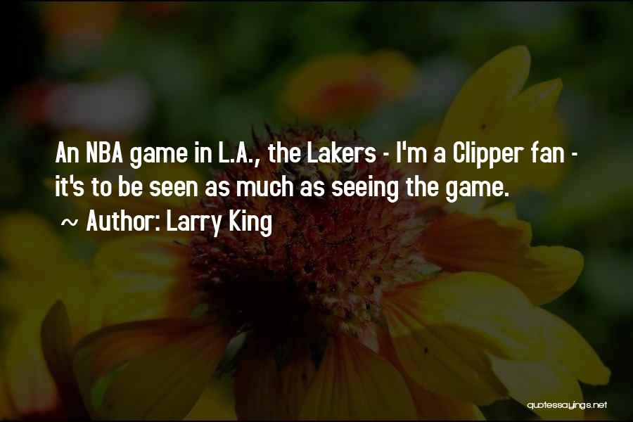 Go Lakers Quotes By Larry King